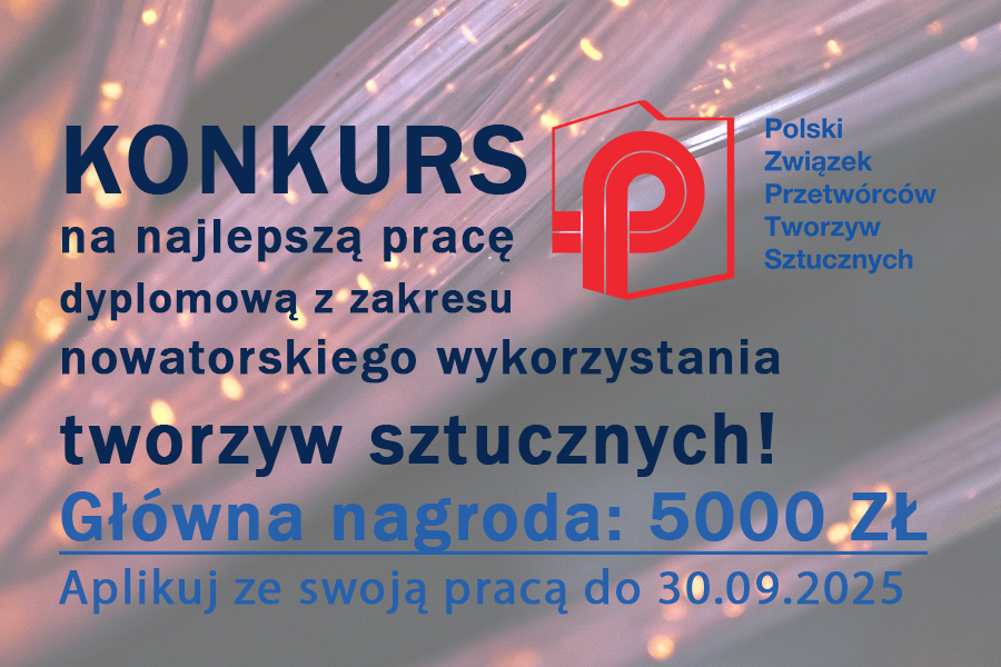 Konkurs na najlepszą pracę dyplomową z zakresu nowatorskiego wykorzystania tworzyw sztucznych