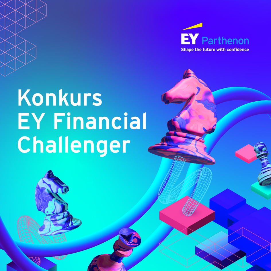 XXI edycja EY Financial Challenger – konkursu dla studentów!