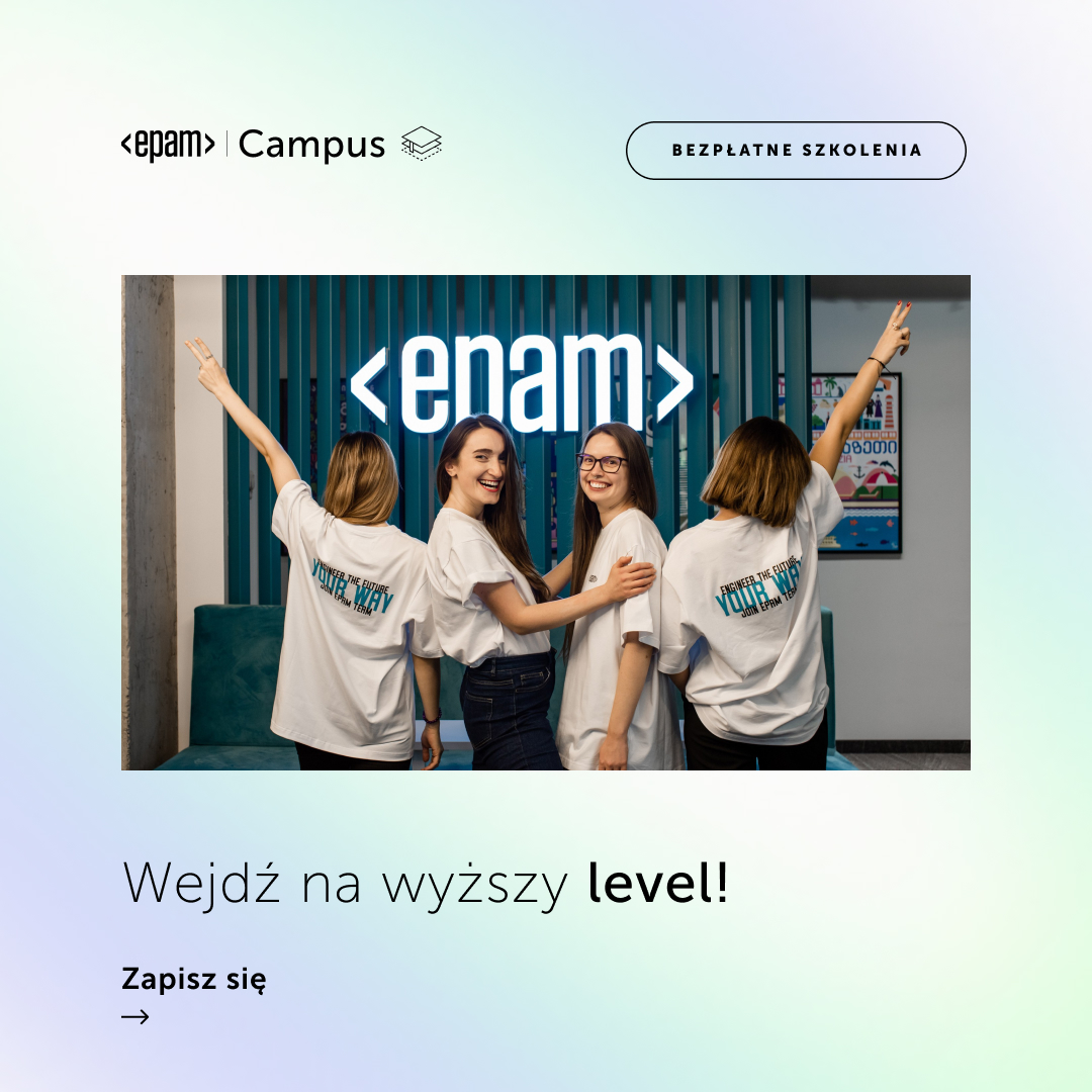 Rozwijaj się w IT z EPAM! 
