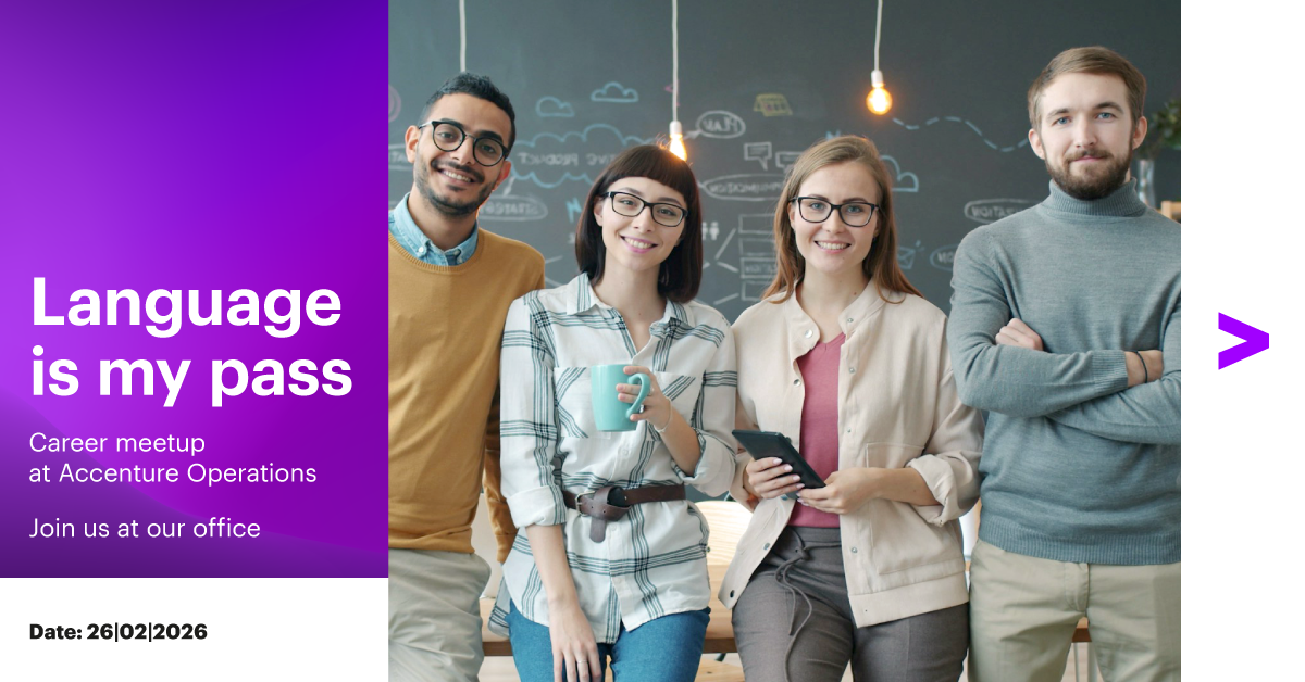 Language is my pass - career meetup at Accenture Operations | Join us at out office