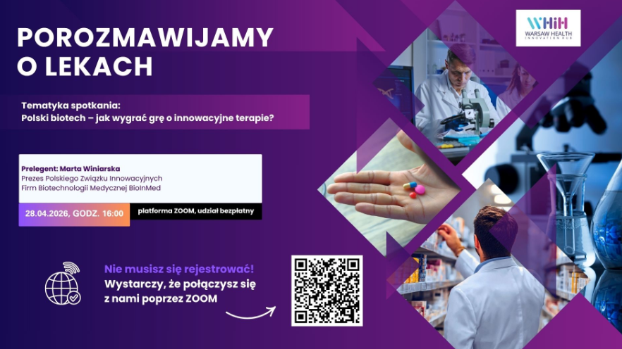 Porozmawiajmy o lekach: Polski biotech – jak wygrać grę o innowacyjne terapie?