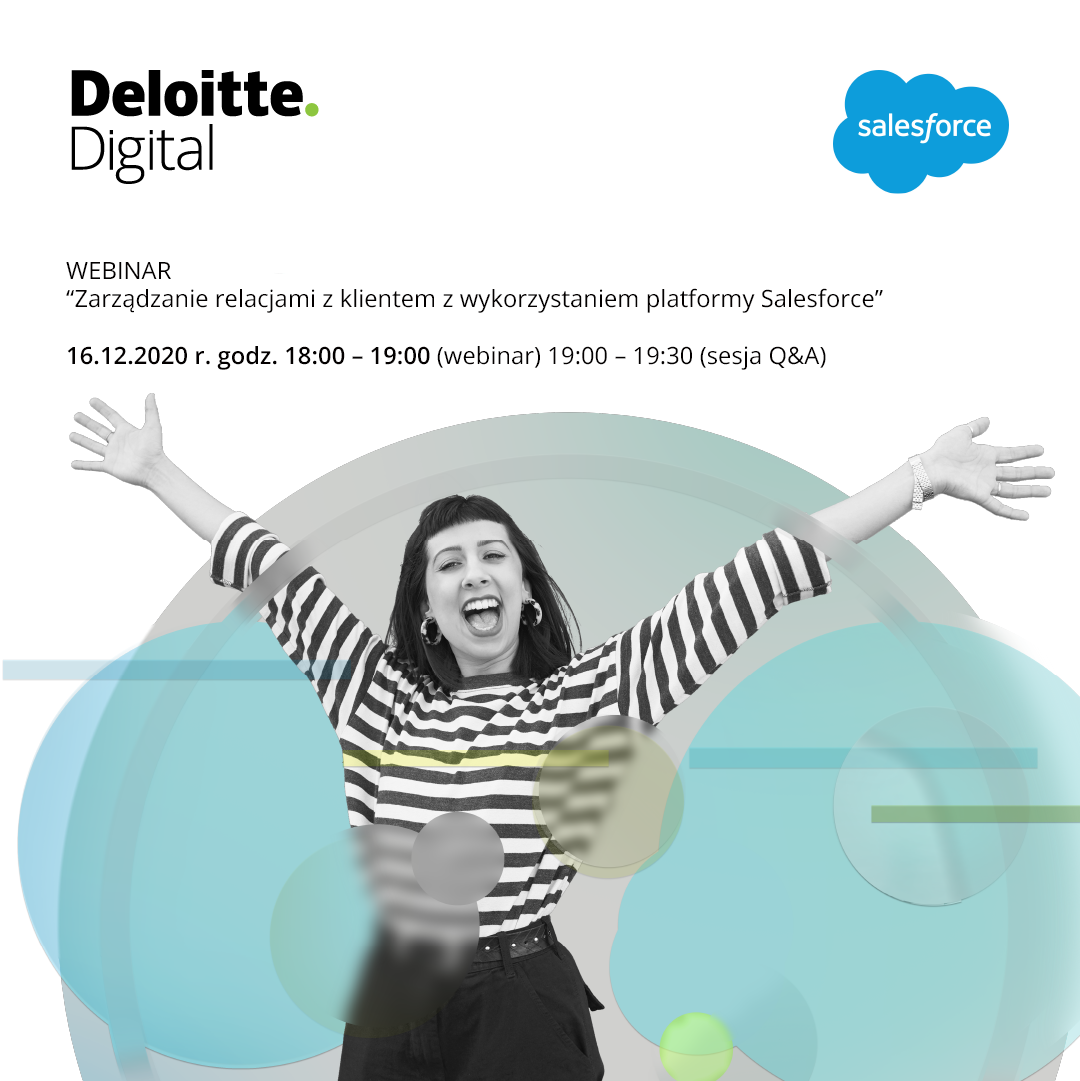 Webinar Deloitte Digital „Zarządzanie relacjami z klientem z wykorzystaniem platformy Salesforce”
