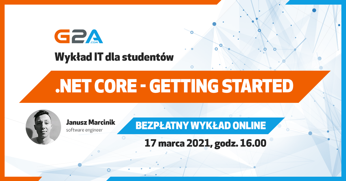 G2A. COM zaprasza wszystkich studentów na wykład o tematyce .NET Core - Getting Started.