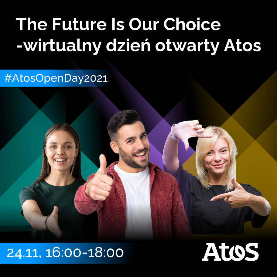 The Future Is Our Choice – wirtualny dzień otwarty Atos!