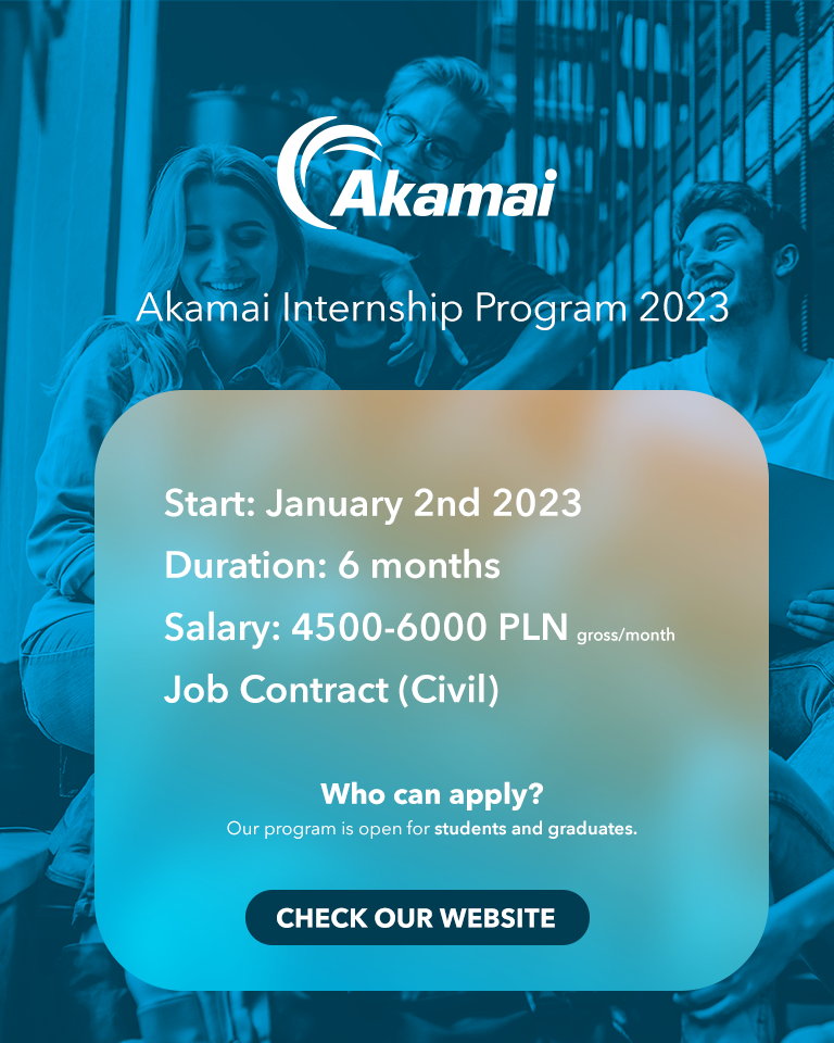 Akamai is starting registration for the Internship Program! 