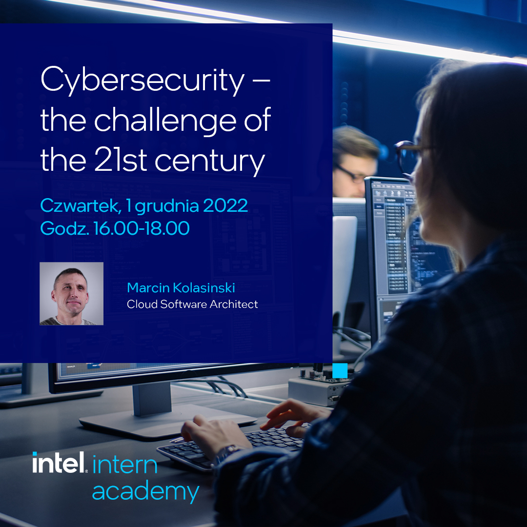 Cybersecurity - the challenge of 21st century.