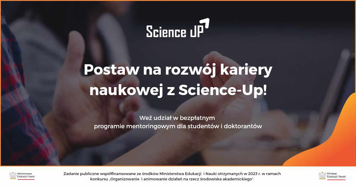 Zainwestuj w swoją przyszłość naukową z programem „Science-up”!
