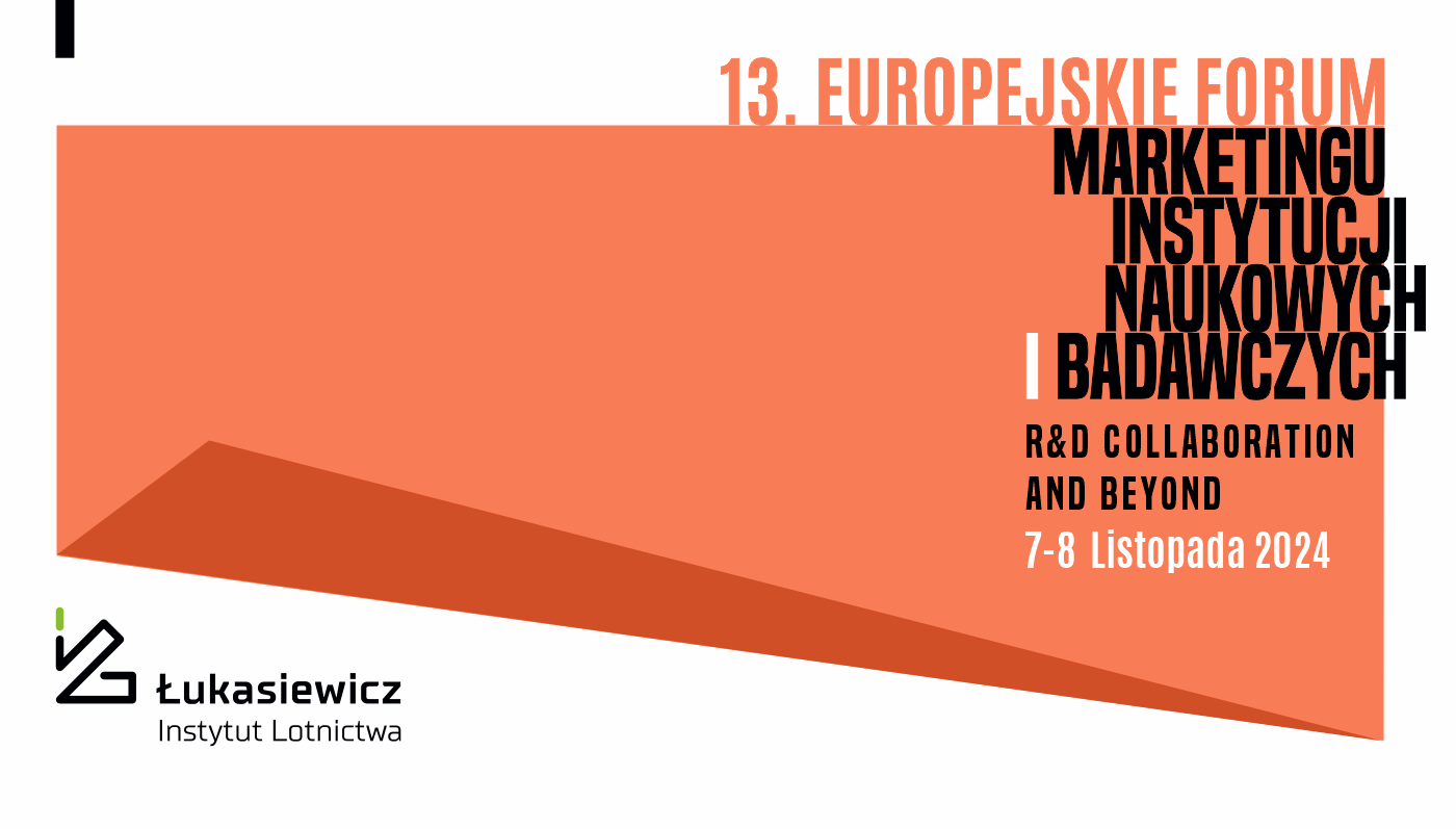 13. Europejskie Forum Marketingu Instytucji Naukowych i Badawczych