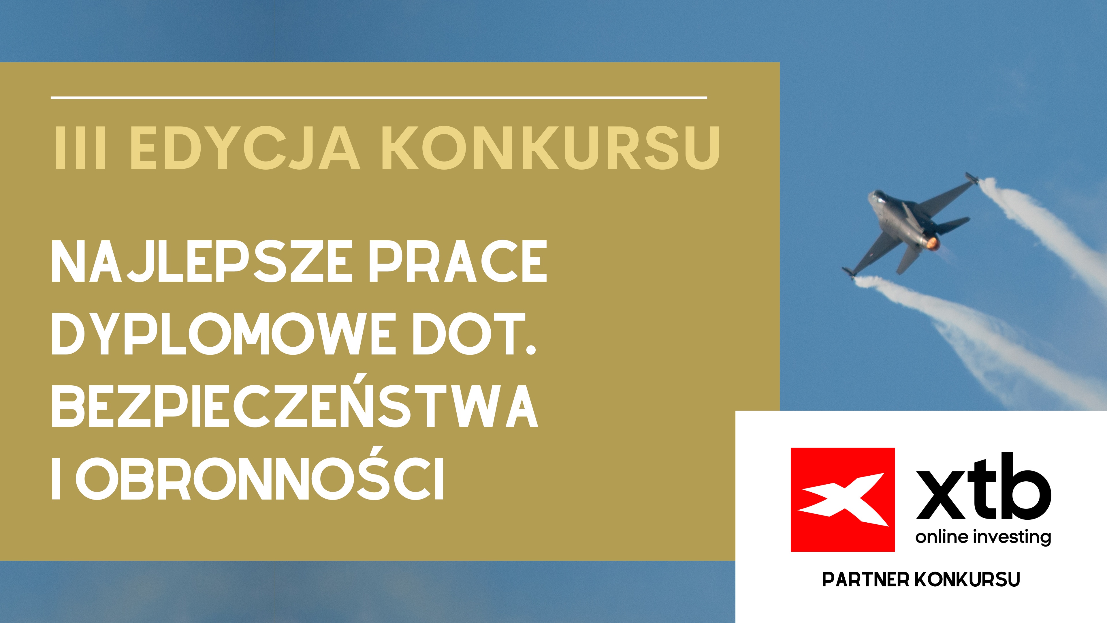 III Ogólnopolski Konkurs na najlepsze prace dyplomowe z zakresu bezpieczeństwa narodowego, obronności i przemysłu obronnego.