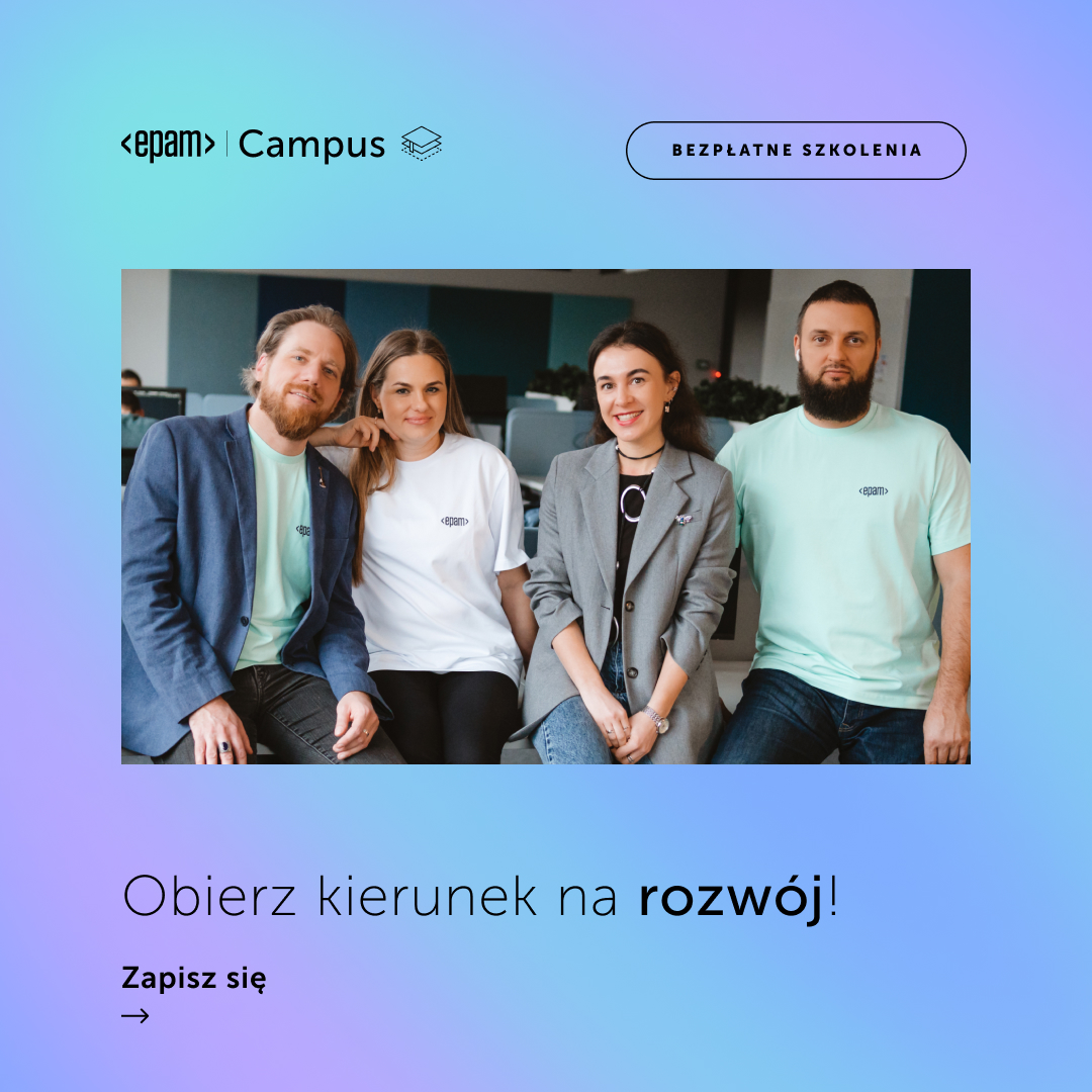 EPAM Campus zaprasza studentów do udziału w bezpłatnych szkoleniach